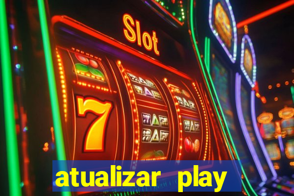atualizar play store baixar